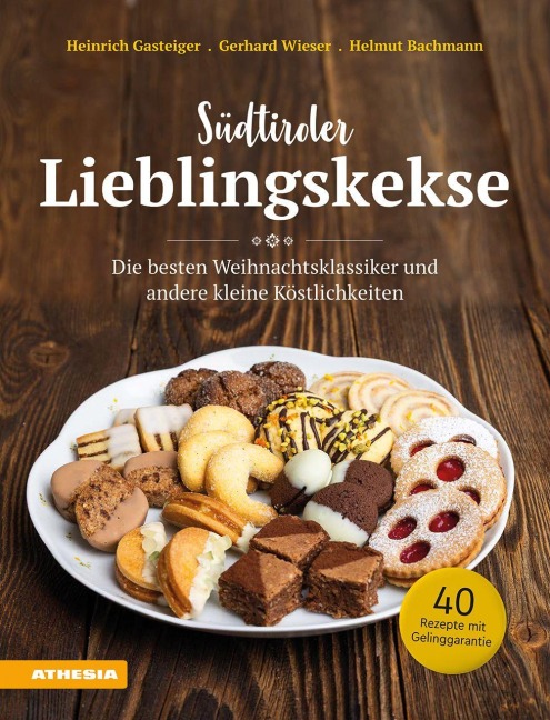 Südtiroler Lieblingskekse - Heinrich Gasteiger, Helmut Bachmann, Gerhard Wieser
