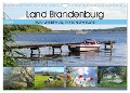Land Brandenburg - Natur und Erholung im märkischen Land (Wandkalender 2024 DIN A4 quer), CALVENDO Monatskalender - Anja Frost