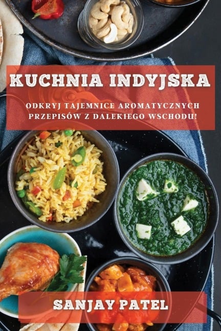 Kuchnia Indyjska - Sanjay Patel