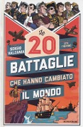 Cover-Bild zum Titel 'Le 20 battaglie che hanno cambiato il mondo' von 'Sergio Valzania'