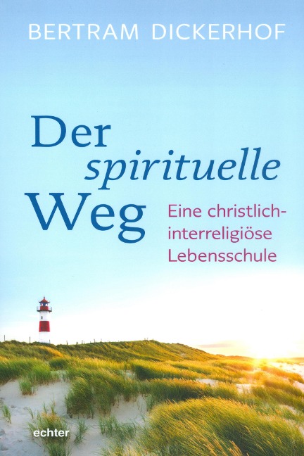 Der spirituelle Weg - Bertram Dickerhof