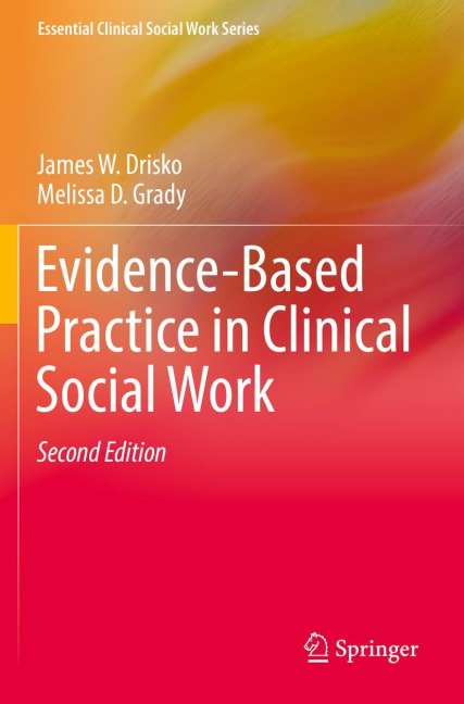 Evidence-Based Practice in Clinical Social Work - James W. Drisko, Melissa D. Grady
