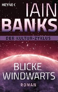 Cover-Bild zum Titel 'Blicke windwärts' von 'Iain Banks'