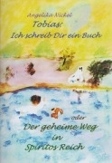 Cover-Bild zum Titel 'Tobias, ich schreib Dir ein Buch' von 'Angelika Nickel'