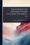 Cover-Bild zum Titel 'Saggi Poetici Di Antonio Viviani Lucchese, Volumes 1-2...' von ''