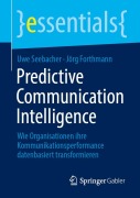Cover-Bild zum Titel 'Predictive Communication Intelligence' von 'Uwe Seebacher, Jörg Forthmann'
