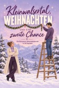 Cover-Bild zum Titel 'Kleinwalsertal, Weihnachten und eine zweite Chance' von 'Lucas Schneider'