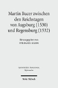 Cover-Bild zum Titel 'Martin Bucer zwischen den Reichstagen von Augsburg (1530) und Regensburg (1532)' von ''