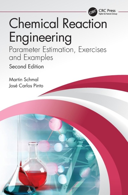 Chemical Reaction Engineering - Martin Schmal, José Carlos Pinto