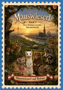 Cover-Bild zum Titel 'Mauswieserl und seine Freunde' von 'Maximilian Wendt, Karin Wendt, Lukas Leopold Wendt'