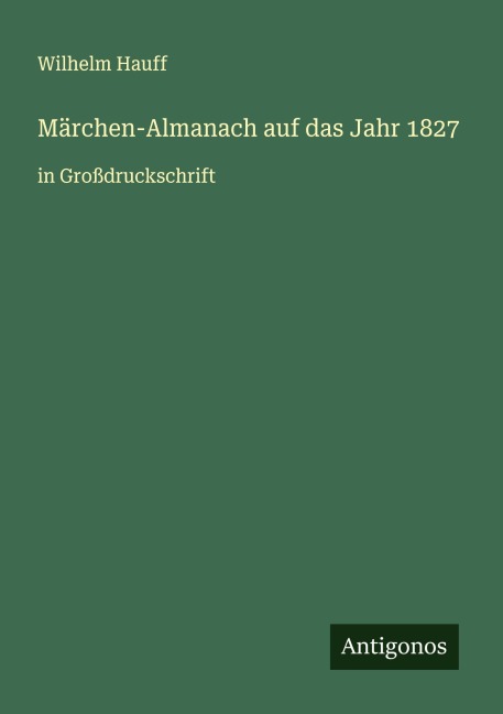 Märchen-Almanach auf das Jahr 1827 - Wilhelm Hauff