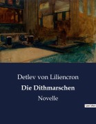 Cover-Bild zum Titel 'Die Dithmarschen' von 'Detlev Von Liliencron'