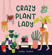 Cover-Bild zum Titel 'Crazy Plant Lady' von 'Isabel Serna'