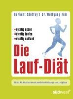 Die Lauf-Diät - Herbert Steffny, Wolfgang Feil