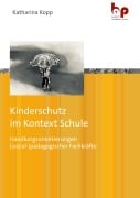 Cover-Bild zum Titel 'Kinderschutz im Kontext Schule' von 'Katharina Kopp'