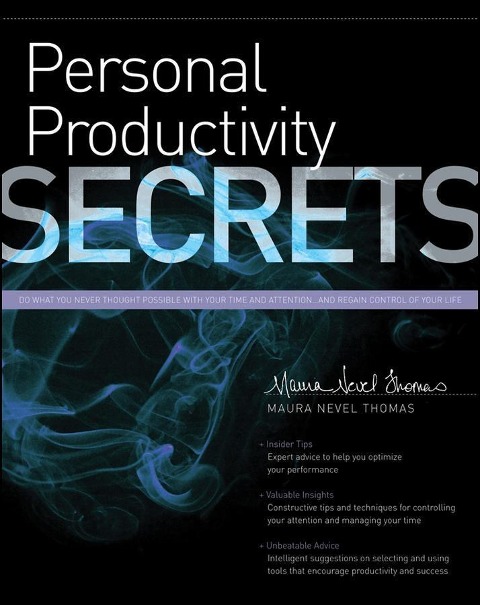 Personal Productivity Secrets - Maura Nevel Thomas