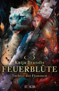 Cover-Bild zum Titel 'Feuerblüte - Tochter der Flammen' von 'Katja Brandis'
