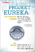 Projekt Eureka bei Investments Unlimited - Helen Beal, Bill Bensing, Jason Cox, Michael Edenzon, Tapabrata Pal