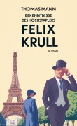 Cover-Bild zum Titel 'Bekenntnisse des Hochstaplers Felix Krull' von 'Thomas Mann'