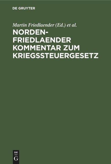 Norden-Friedlaender Kommentar zum Kriegssteuergesetz - 