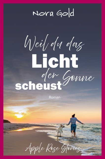 Weil du das Licht der Sonne scheust - Nora Gold