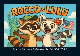 Cover-Bild zum Titel 'Rocco & Lulu - Reise durch die USA 2027 Fotokalender DIN A5' von 'Tobias Schmitt, Kevin Heber'