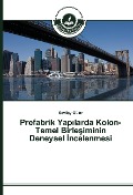 Cover-Bild zum Titel 'Prefabrik Yap¿larda Kolon-Temel Birle¿iminin Deneysel ¿ncelenmesi¿' von 'Sevilay Güler'