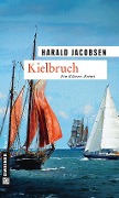 Cover-Bild zum Titel 'Kielbruch' von 'Harald Jacobsen'