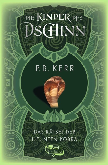Die Kinder des Dschinn: Das Rätsel der neunten Kobra - P. B. Kerr
