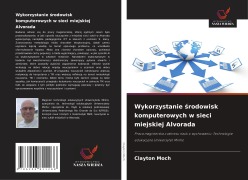 Wykorzystanie ¿rodowisk komputerowych w sieci miejskiej Alvorada - Clayton Moch