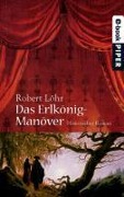 Cover-Bild zum Titel 'Das Erlkönig-Manöver' von 'Robert Löhr'
