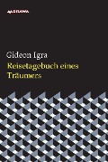 Cover-Bild zum Titel 'Reisetagebuch eines Träumers' von 'Igra Gideon'