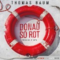 Cover-Bild zum Titel 'Donau so rot' von 'Thomas Baum'