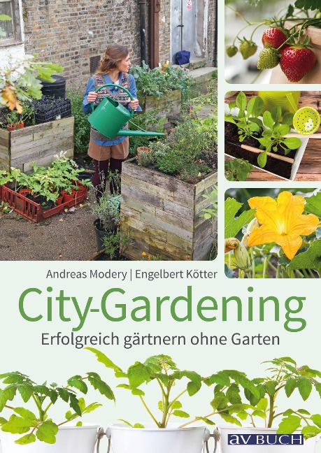 City-Gardening - Andreas Modery, Engelbert Kötter