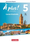 Cover-Bild zum Titel 'À plus ! Bayern - Band 5 - Carnet d'activités mit Audios und Videos online' von 'Catherine Jorißen, Catherine Mann-Grabowski'