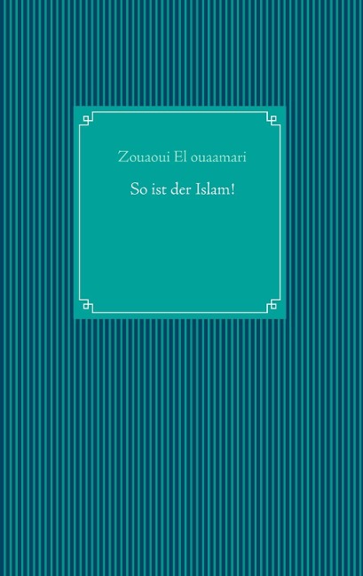 So ist der Islam! - Zouaoui El ouaamari