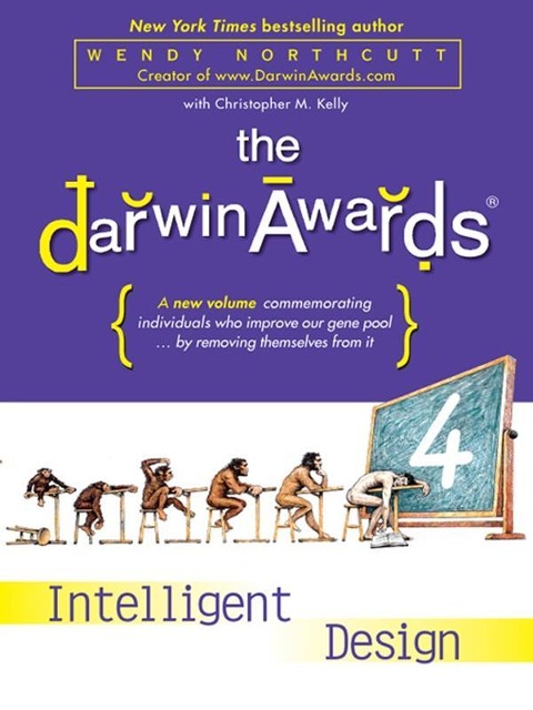 The Darwin Awards 4 - Wendy Northcutt, Christopher M. Kelly