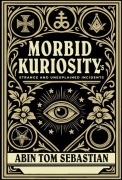 Cover-Bild zum Titel 'Morbid Kuriosity's' von 'Abin Tom Sebastian'