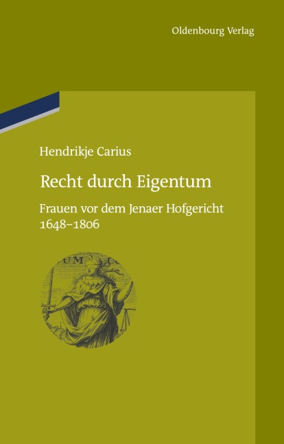 Recht durch Eigentum - Hendrikje Carius
