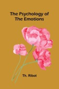 Cover-Bild zum Titel 'The Psychology of the Emotions' von 'Th. Ribot'
