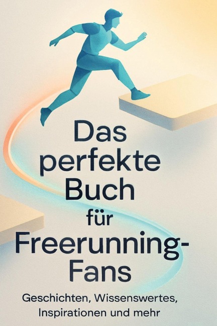 Das perfekte Buch für Freerunning-Fans - Alice Kaiser