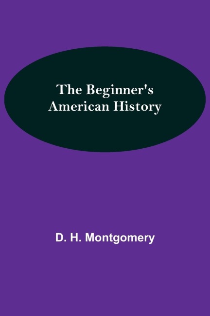 The Beginner's American History - D. H. Montgomery