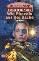 Honor Harrington: Wie Phoenix aus der Asche - David Weber