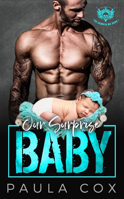 Our Surprise Baby (The Damned MC, #1) - Paula Cox