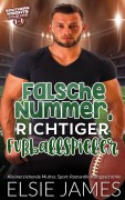 Cover-Bild zum Titel 'Falsche Nummer, richtiger Fußballspieler: Alleinerziehende Mutter, Sport-Romantik-Kurzgeschichte (Southern Knights Football Family (German))' von 'Elsie James'