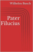 Pater Filucius - Wilhelm Busch