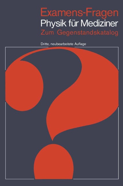 Examens-Fragen Physik für Mediziner - H. Nägerl, M. Höhl