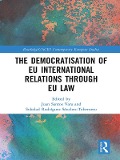 Cover-Bild zum Titel 'The Democratisation of EU International Relations Through EU Law' von ''