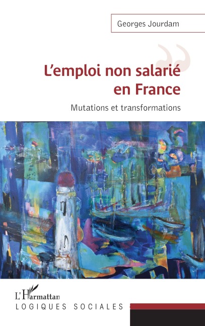 L'emploi non salarié en France - Georges Jourdam