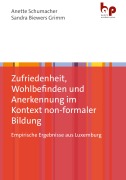 Zufriedenheit, Wohlbefinden und Anerkennung im Kontext non-formaler Bildung - Anette Schumacher, Sandra Biewers-Grimm